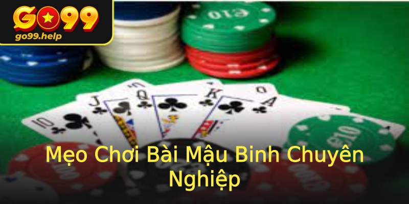 Mẹo Chơi Bài Mậu Binh Chuyên Nghiệp Mẹo Chơi Bài Mậu Binh Chuyên Nghiệp
