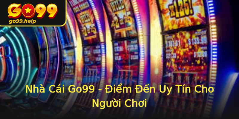 Nhà Cái Go99 - Điểm Đến Uy Tín Cho Người Chơi Nhà Cái Go99 - Điểm Đến Uy Tín Cho Người Chơi